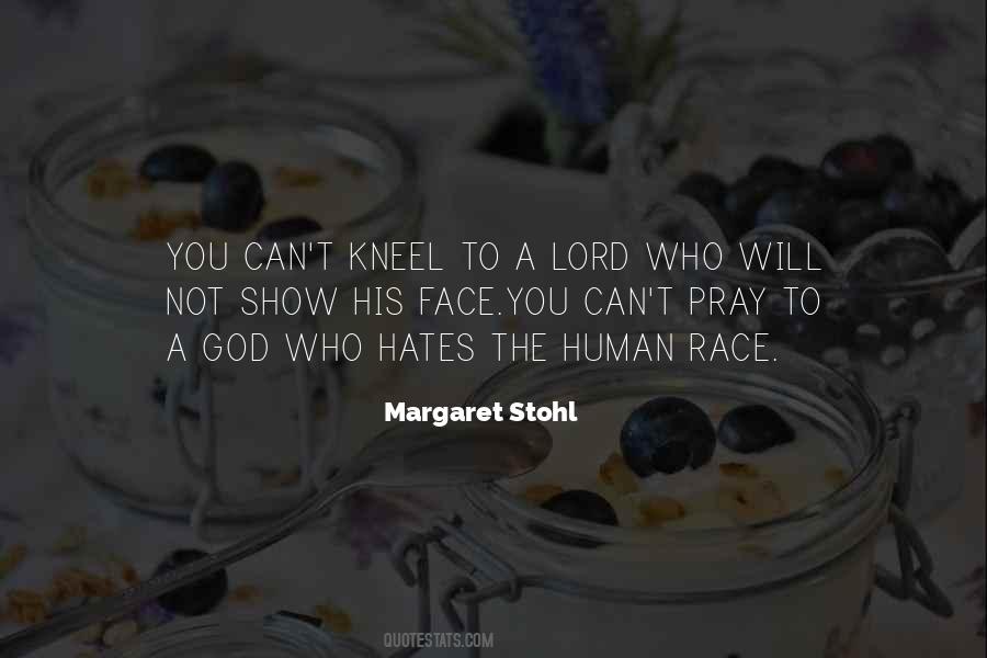 Kneel To God Only Quotes #1139980