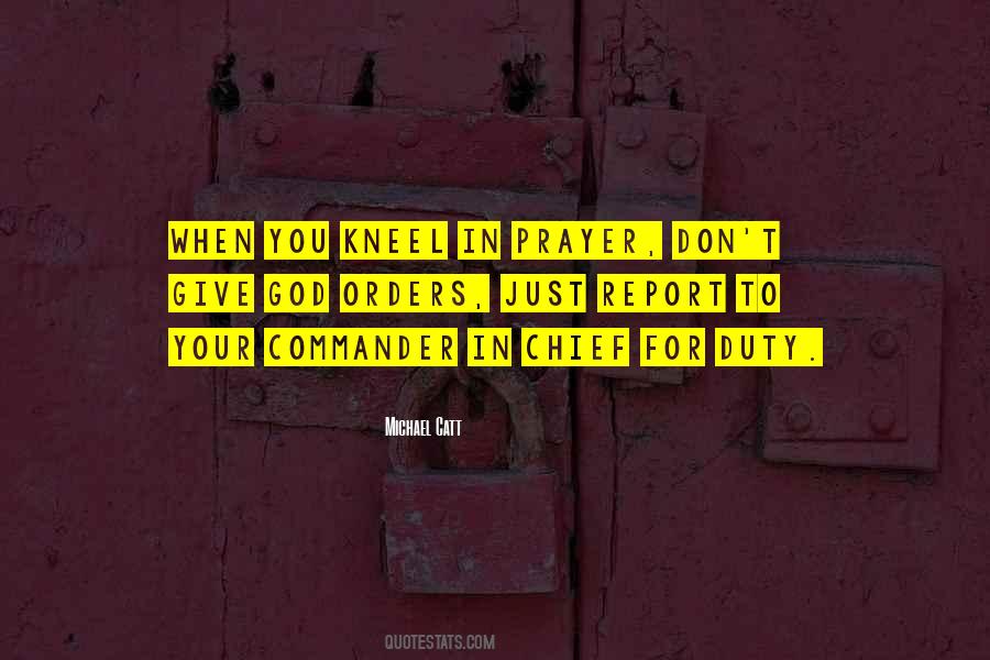 Kneel To God Only Quotes #1188821