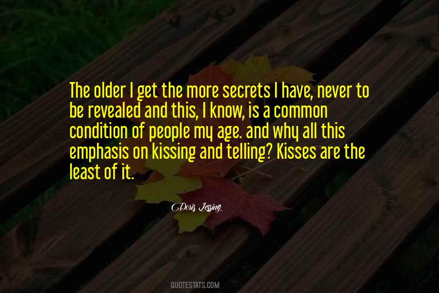 Older I Get The More Quotes #1513585