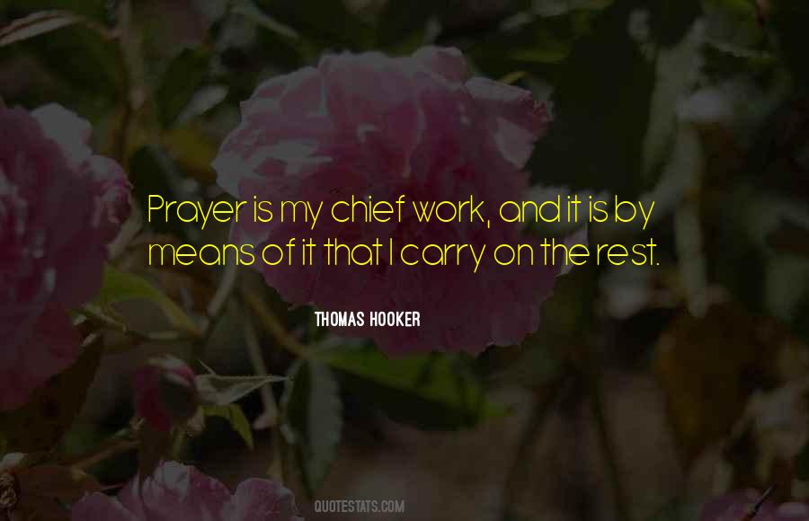 Chief Work Quotes #1420211