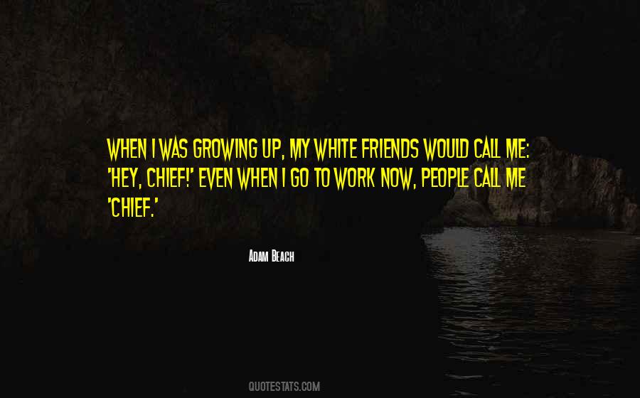 Chief Work Quotes #167847