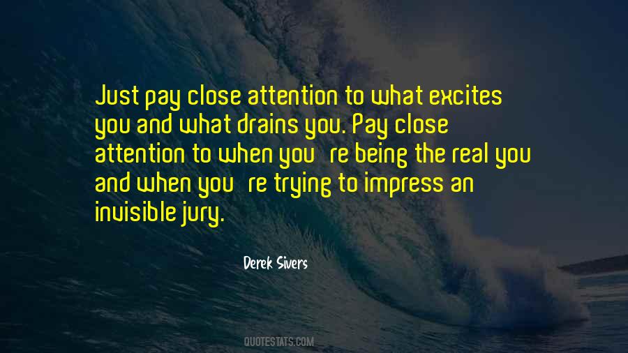 Pay Close Attention Quotes #291880