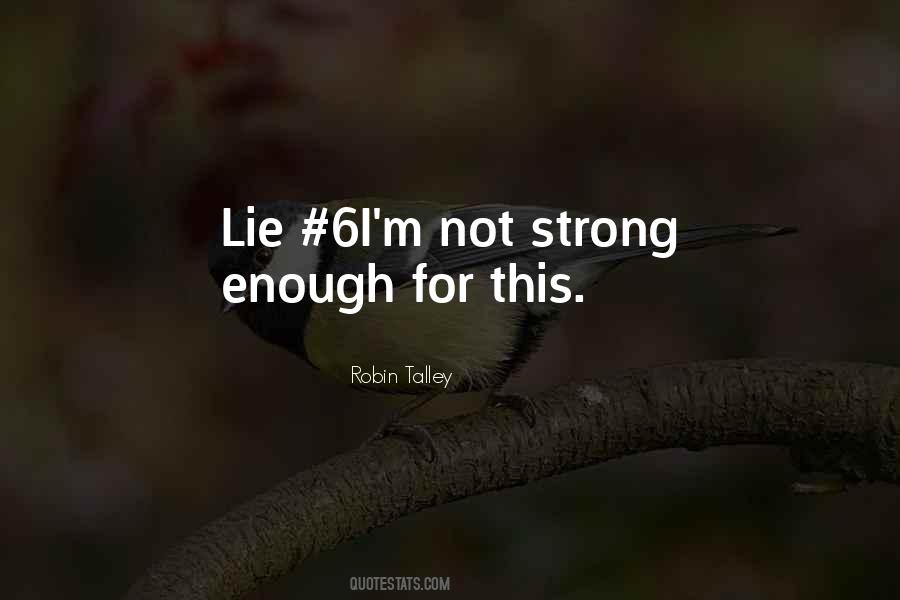 Not Strong Quotes #619668