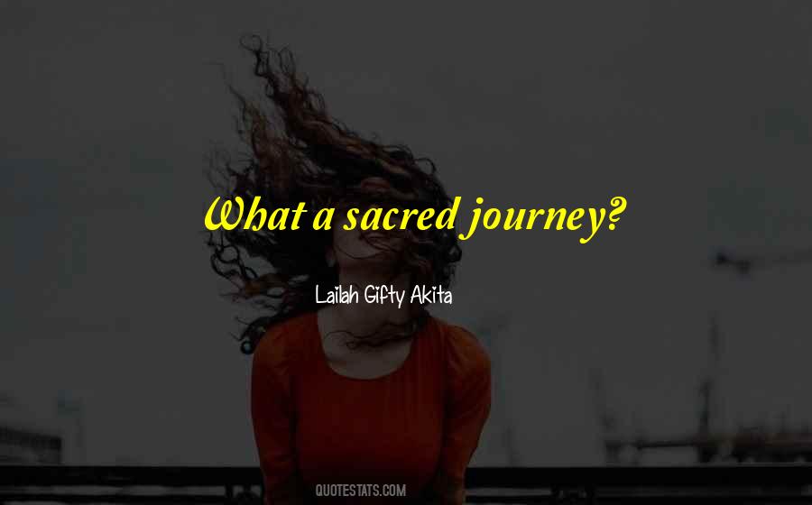 Sacred Journey Quotes #1421943