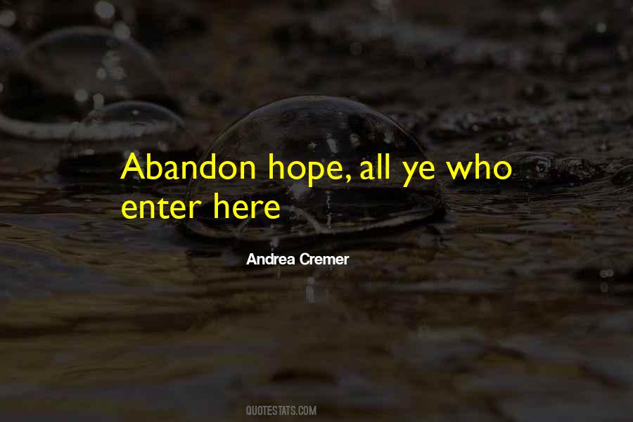 Abandon All Hope Quotes #1577471