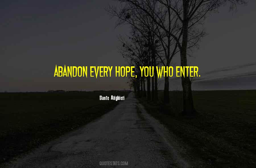 Abandon All Hope Quotes #531045