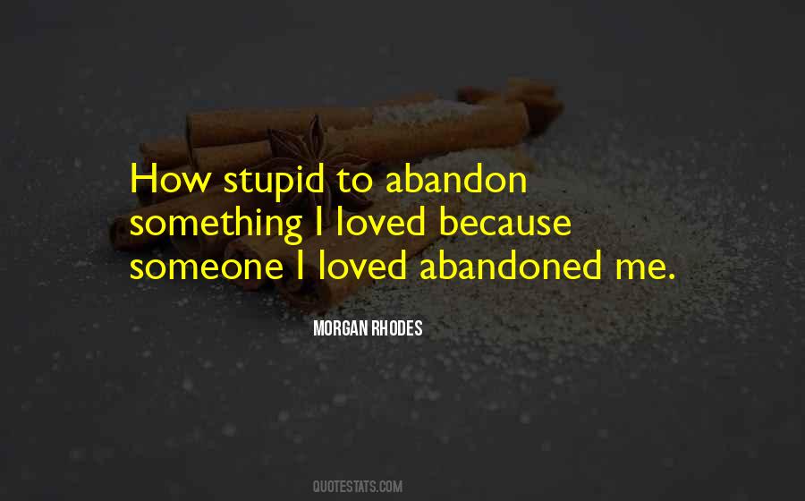 Abandon Love Quotes #345719