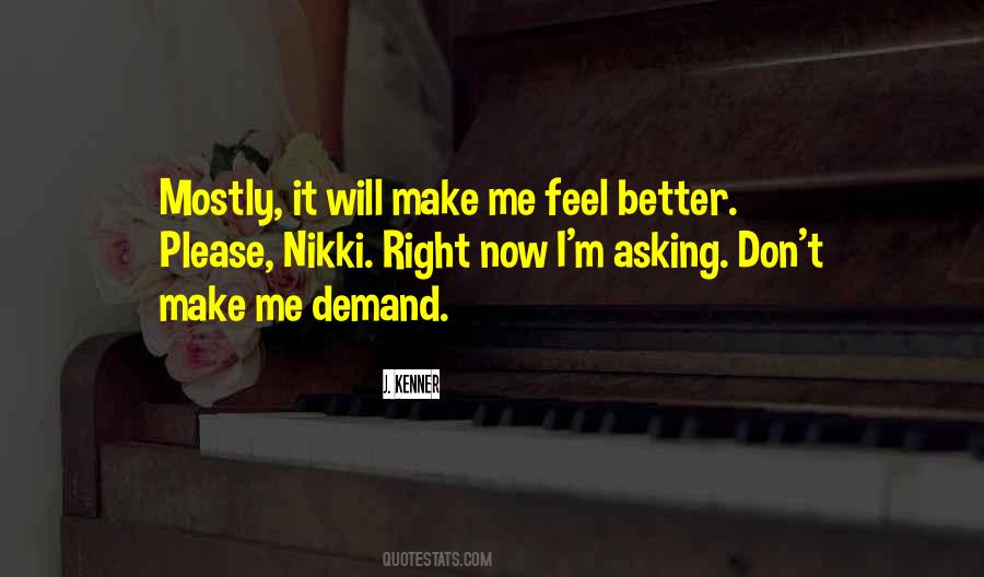 I Feel Better Now Quotes #1097431