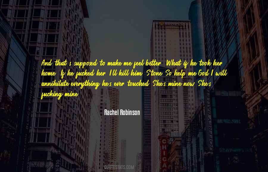 I Feel Better Now Quotes #1708379
