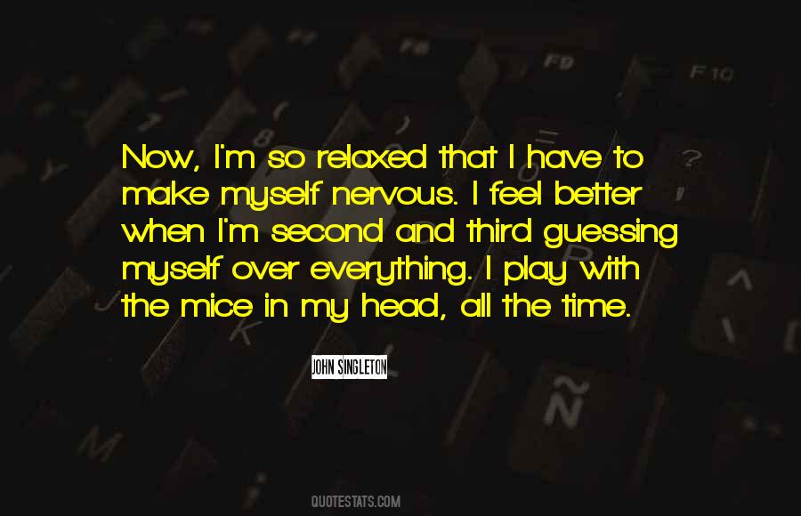 I Feel Better Now Quotes #1740773