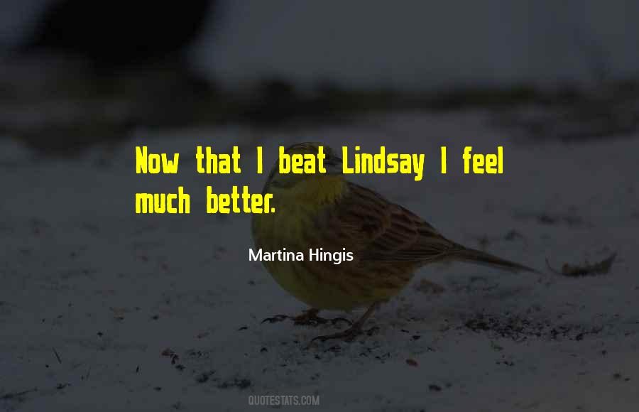 I Feel Better Now Quotes #1771761