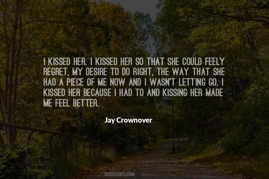 I Feel Better Now Quotes #246978