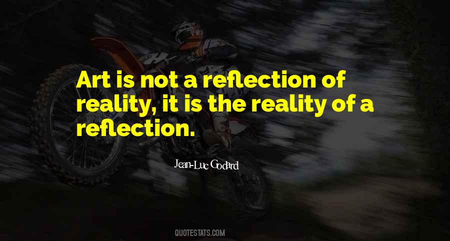 Art Is A Reflection Quotes #1110667