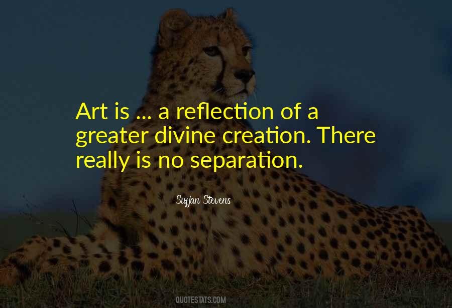 Art Is A Reflection Quotes #1755203