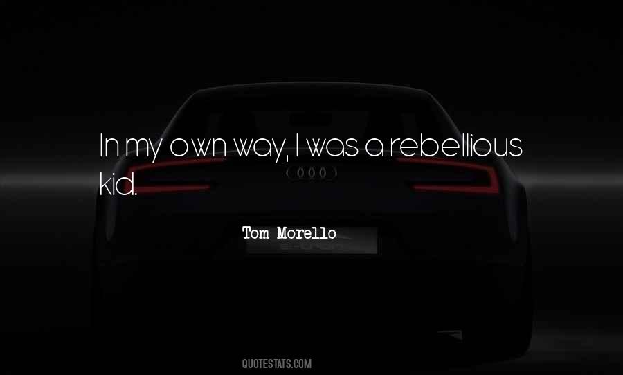 Rebellious Kids Quotes #565514