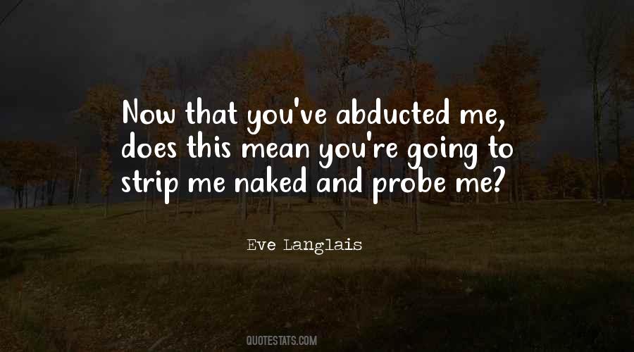 Abducted Quotes #150908