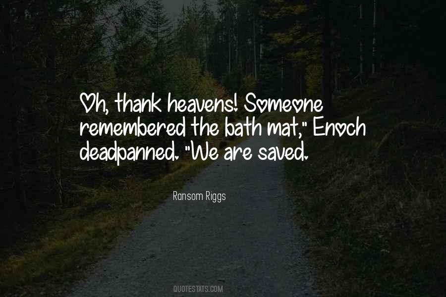 Thank Heavens Quotes #1295303