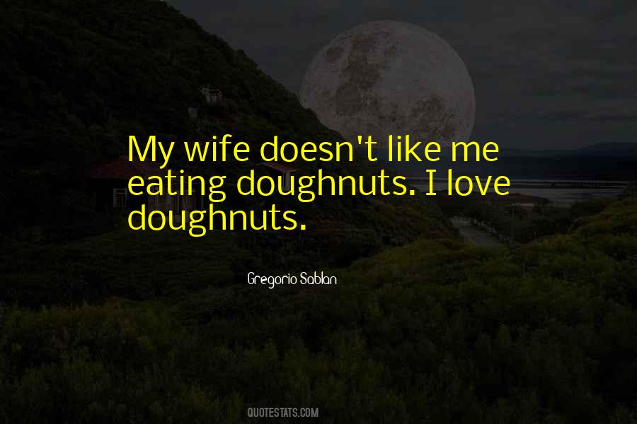 Doing Doughnuts Quotes #441477