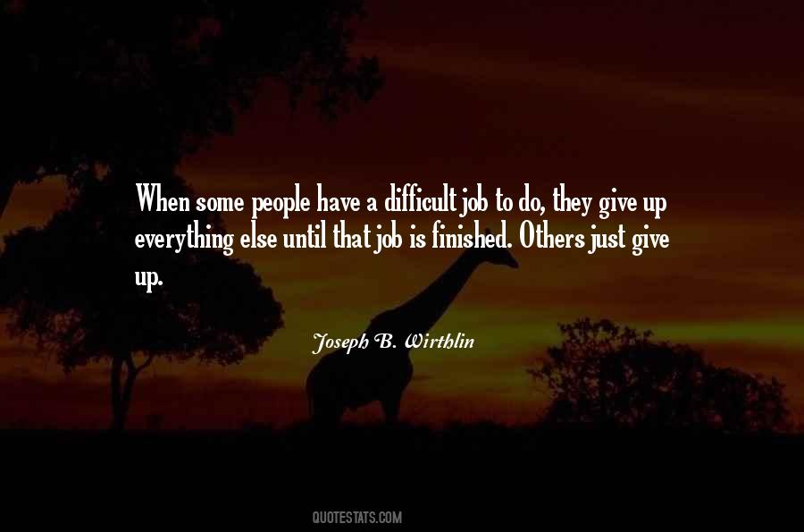 Just Give Up Quotes #283122