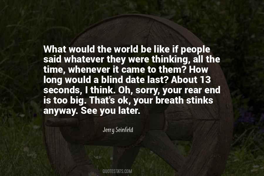 Quotes About Thinking Too Long #1203758