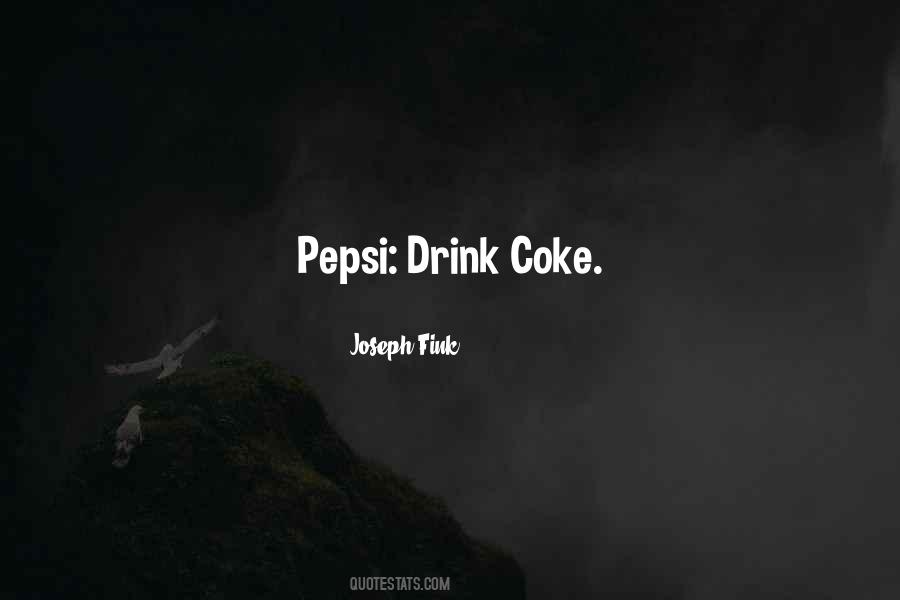 Drink Pepsi Quotes #227946