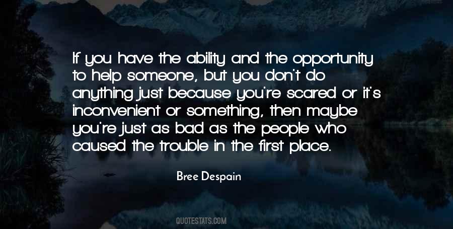 Ability And Opportunity Quotes #921888
