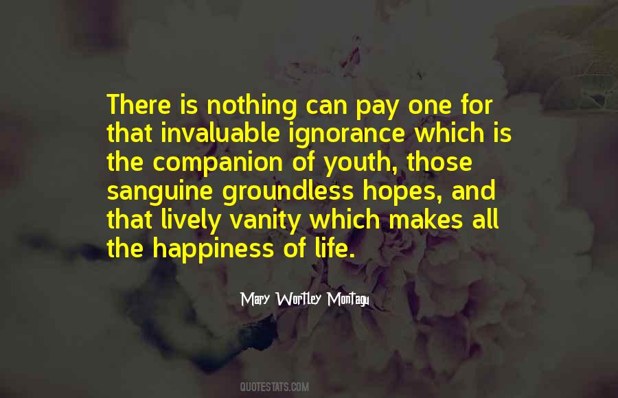 Ignorance Happiness Quotes #114614