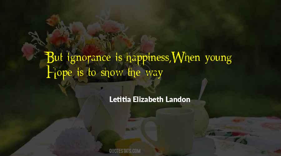 Ignorance Happiness Quotes #1303662
