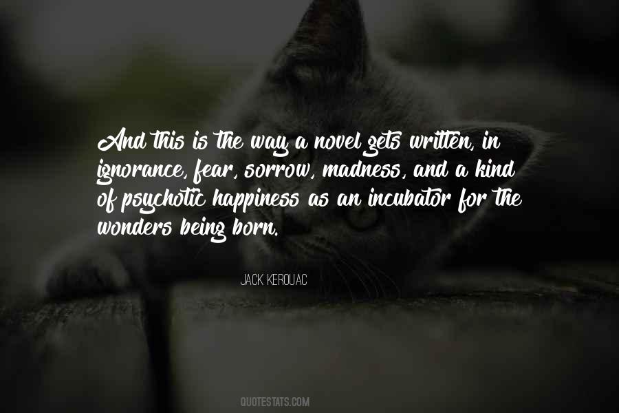 Ignorance Happiness Quotes #1457239