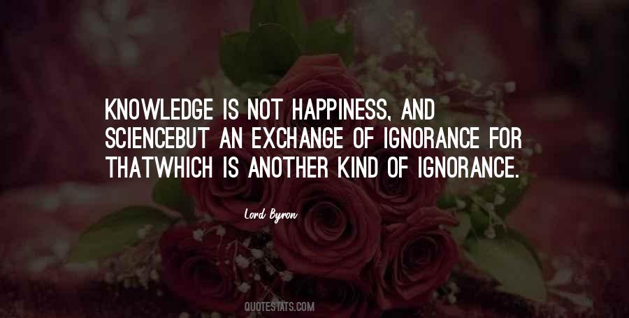 Ignorance Happiness Quotes #1558191