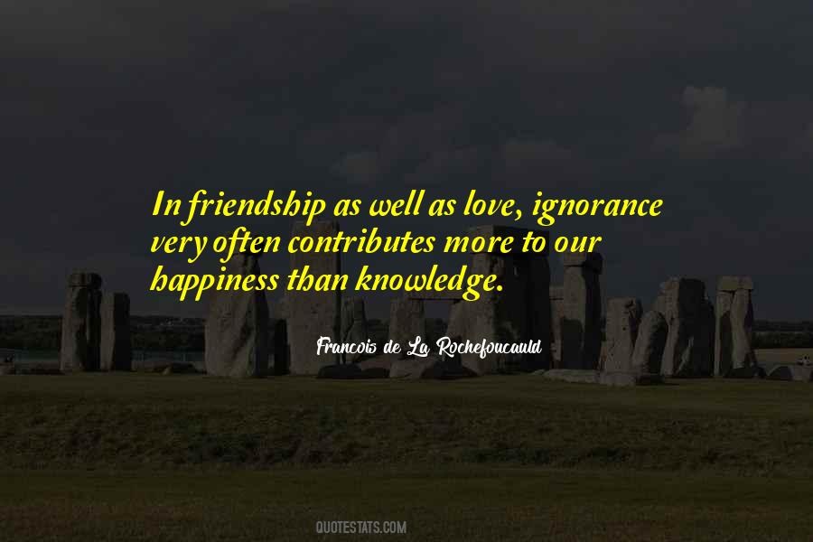Ignorance Happiness Quotes #537318
