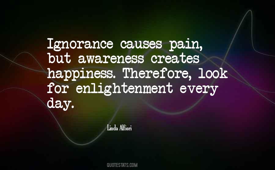 Ignorance Happiness Quotes #622349