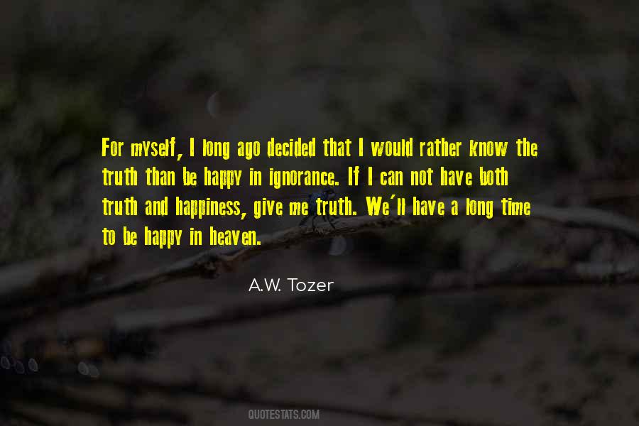 Ignorance Happiness Quotes #964670