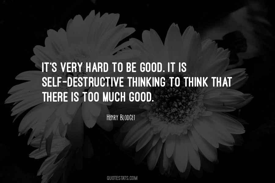 Quotes About Thinking Too Hard #361629