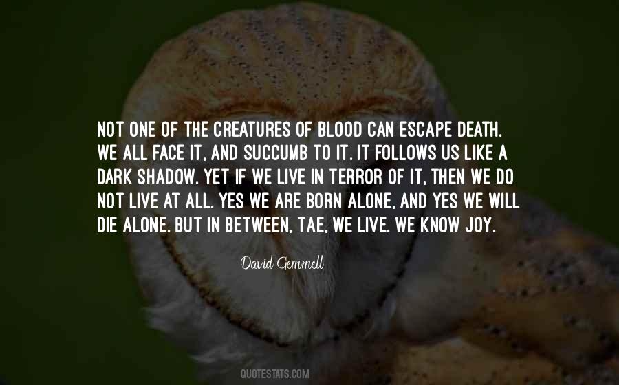 The Shadow Of Death Quotes #700290