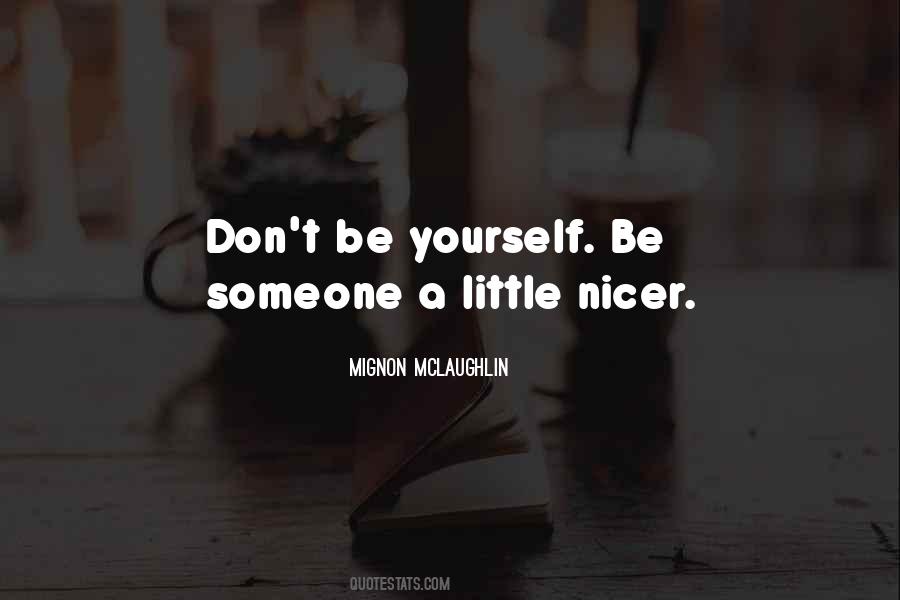 Quotes About Nicer #923732