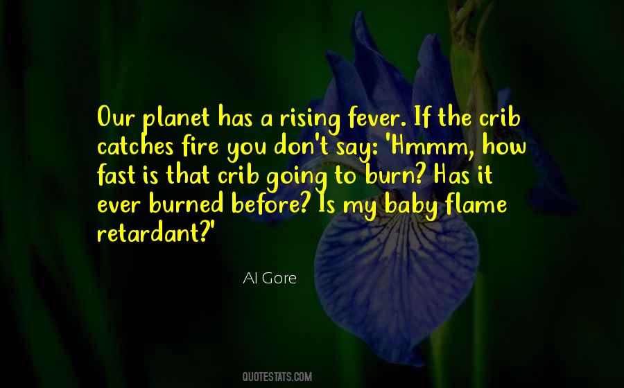 Burn Baby Burn Quotes #734487