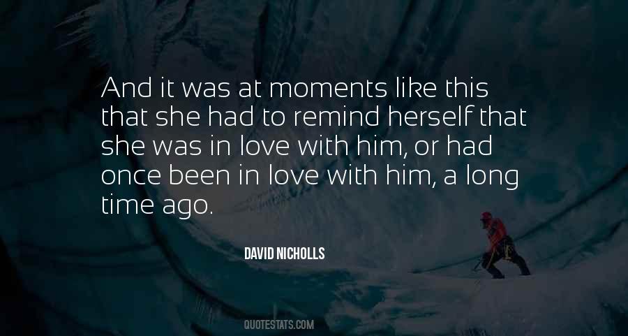 Love Long Ago Quotes #1214572