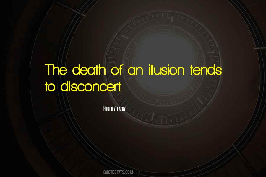 Death Is An Illusion Quotes #1365139