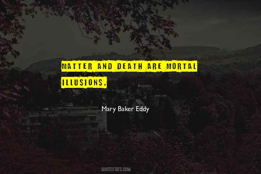 Death Is An Illusion Quotes #580403