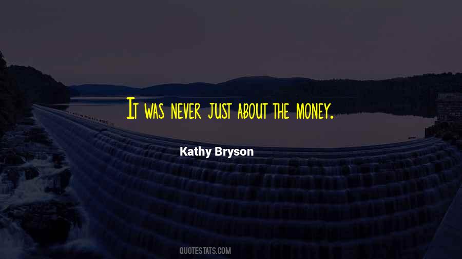 About The Money Quotes #1625313