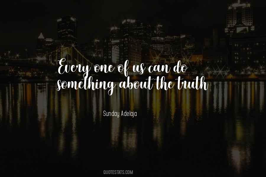 About The Truth Quotes #393385