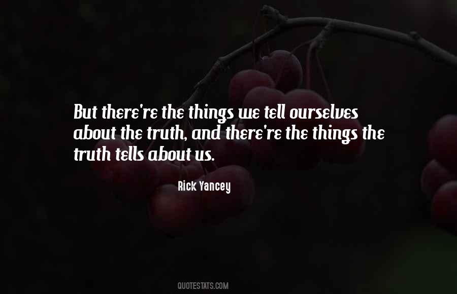 About The Truth Quotes #812129