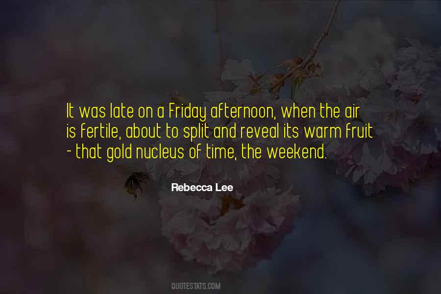 About The Weekend Quotes #891717