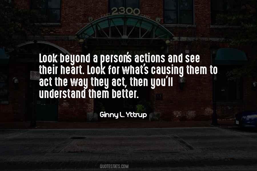 Understand Your Actions Quotes #1026963