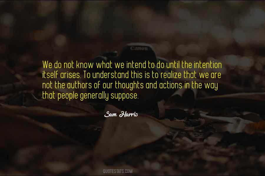 Understand Your Actions Quotes #1113372