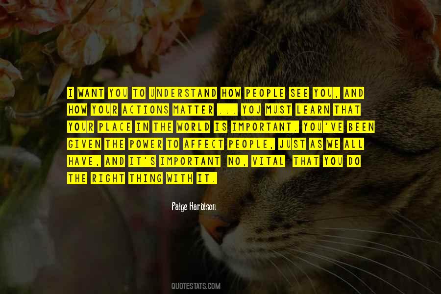 Understand Your Actions Quotes #1748826