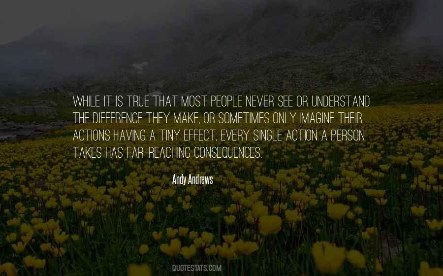 Understand Your Actions Quotes #543743