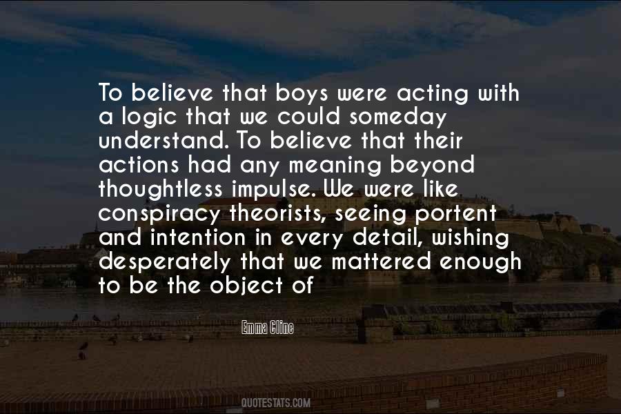 Understand Your Actions Quotes #676577