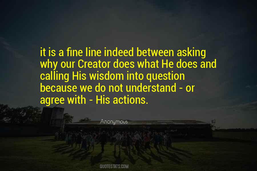 Understand Your Actions Quotes #877890
